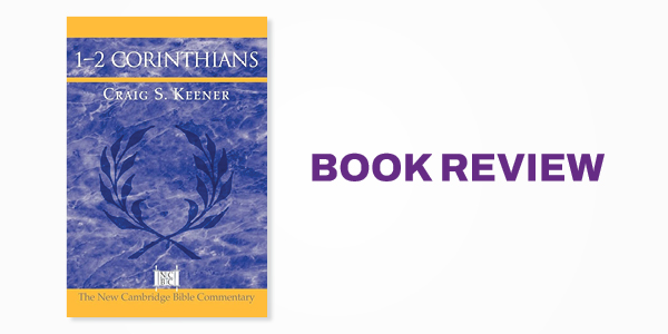 Book Review: Craig Keener's 1-2 Corinthians