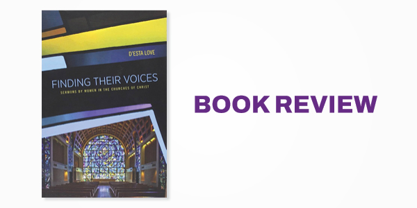 Book Review: Finding Their Voices: Sermons by Women in the Churches of Christ