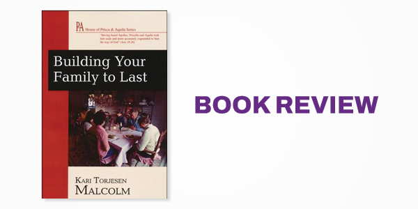 Book Review: Building Your Family to Last