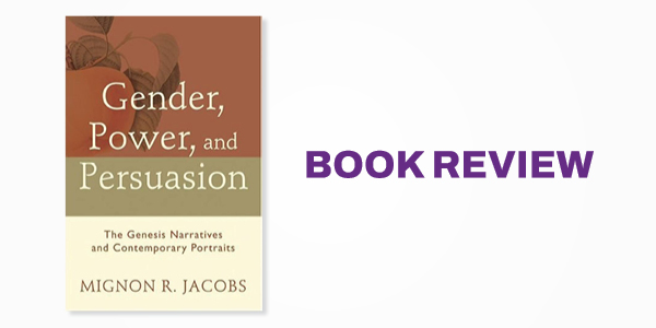 Book Review: Mignon R. Jacob's Gender, Power, and Persuasion