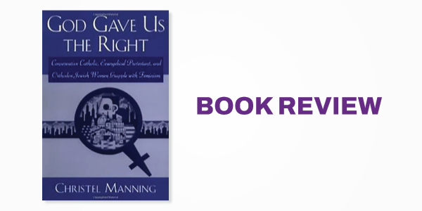 Book Review: How Religious Women View Feminism: God Gave Us the Right