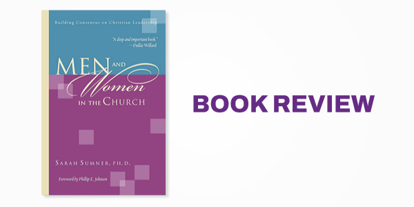 Book Review: Men and Women in the Church: Building Consensus on Christian Leadership