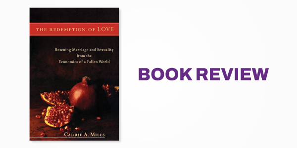 Book Review: Carrie A. Miles's The Redemption of Love