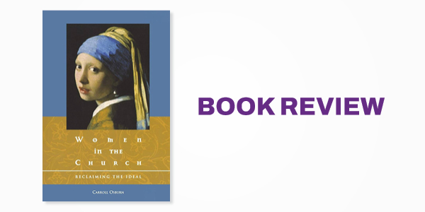 Book Review: Women in the Church: A Fresh Analysis of 1 Timothy 2:9-15