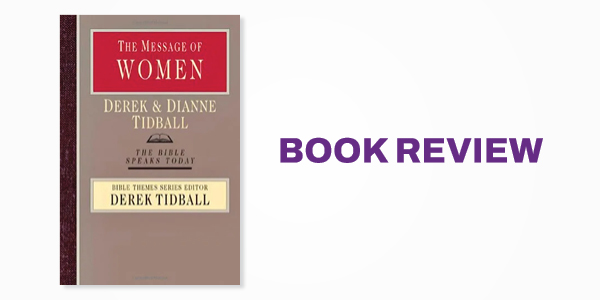 Book Review: The Message of Women: Creation, Grace and Gender