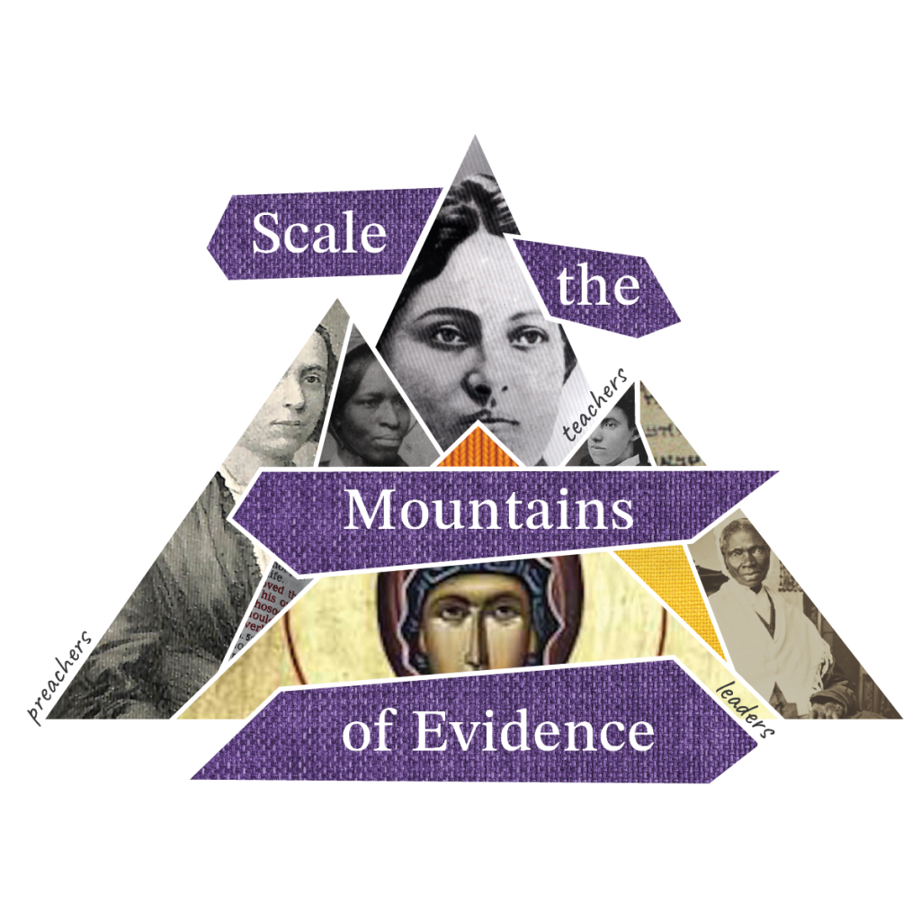 Photo collage of prominent Christian women in the shape of a mountain with the words, "Scale the Mountains of Evidence".