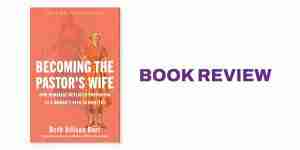 Cover of Becoming the Pastor's Wife.