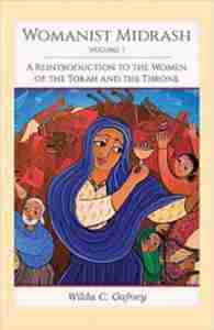 Womanist Midrash, Vol. 1