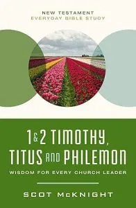 1 and 2 Timothy, Titus, and Philemon