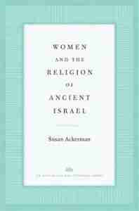 Women and the Religion of Ancient Israel