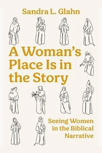 Cover of Sandra Glahn’s book, A Woman’s Place Is in the Story.